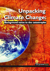 Unpacking Climate Change: Background Notes to the Catastrophe.