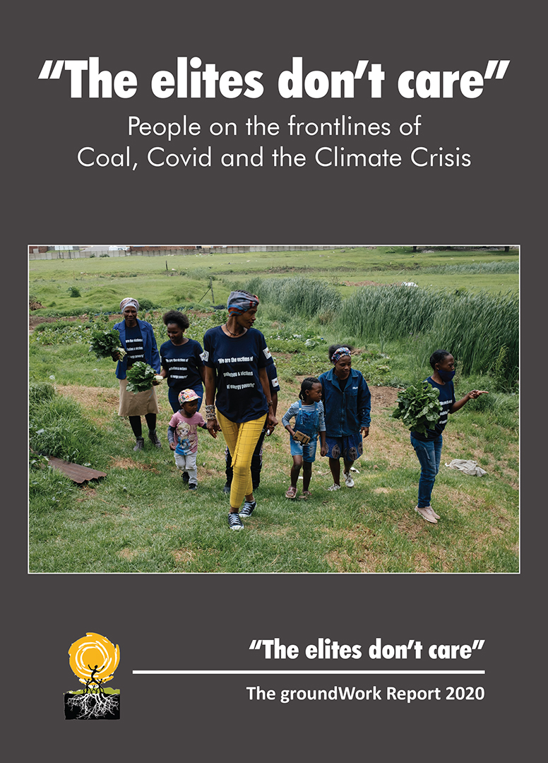 2020: “The Elites don’t care” – People on the frontline of Coal, Covid and the Climate Crisis.